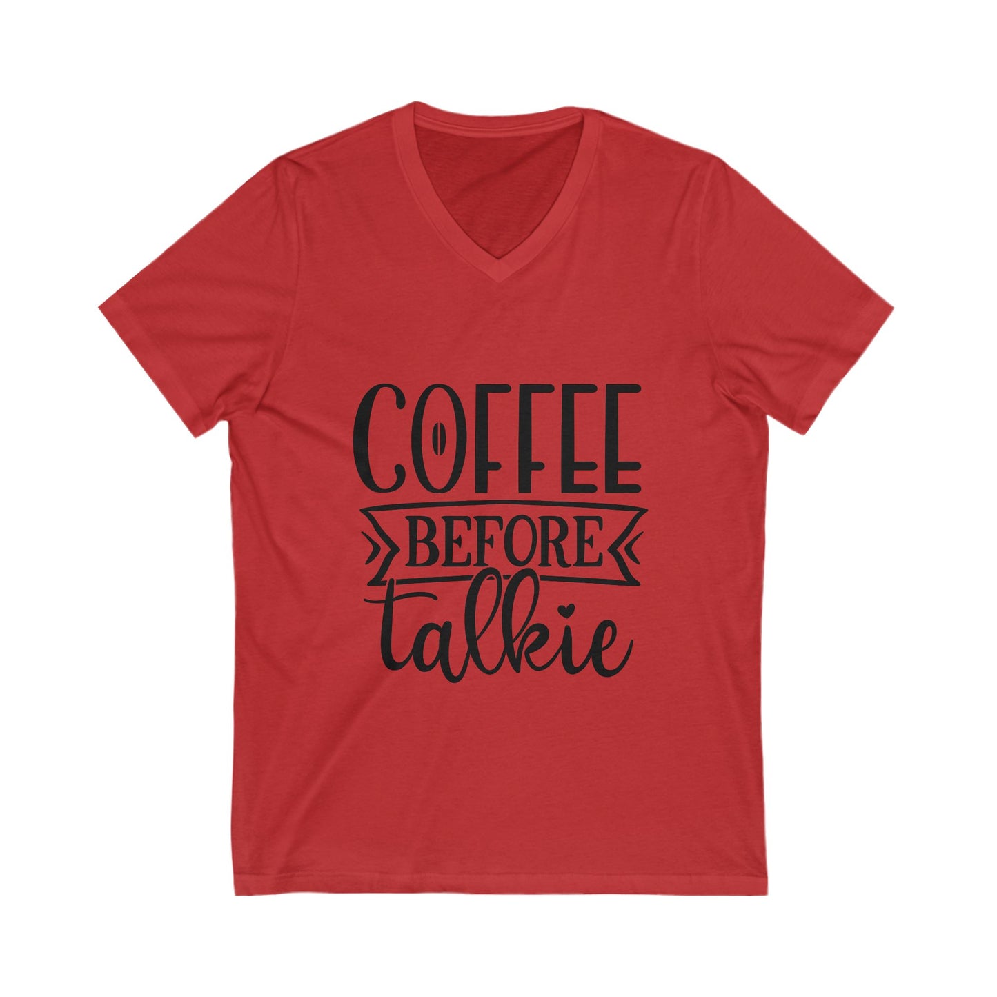 Coffee Before Talkie Unisex Short Sleeve V-neck Tshirt
