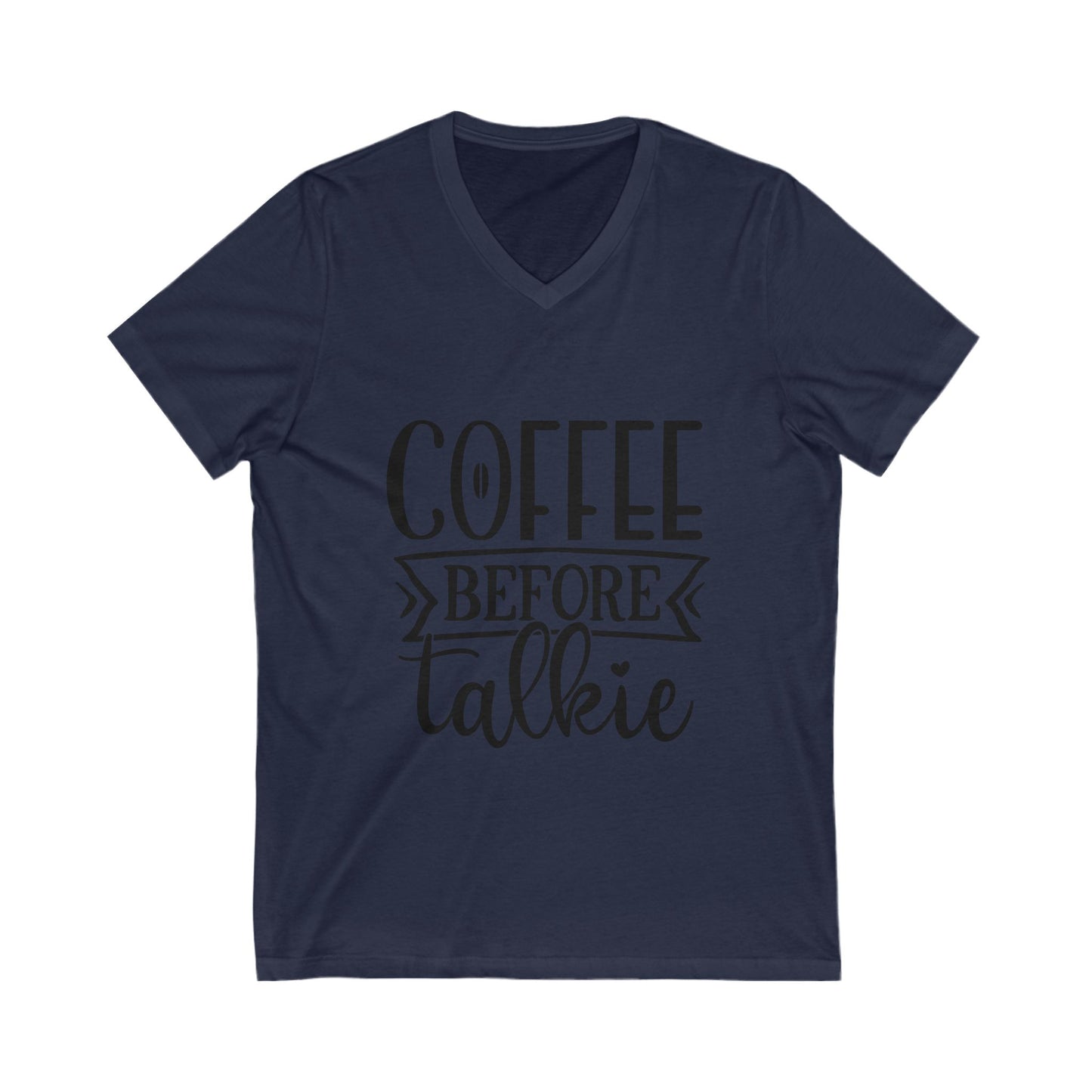 Coffee Before Talkie Unisex Short Sleeve V-neck Tshirt