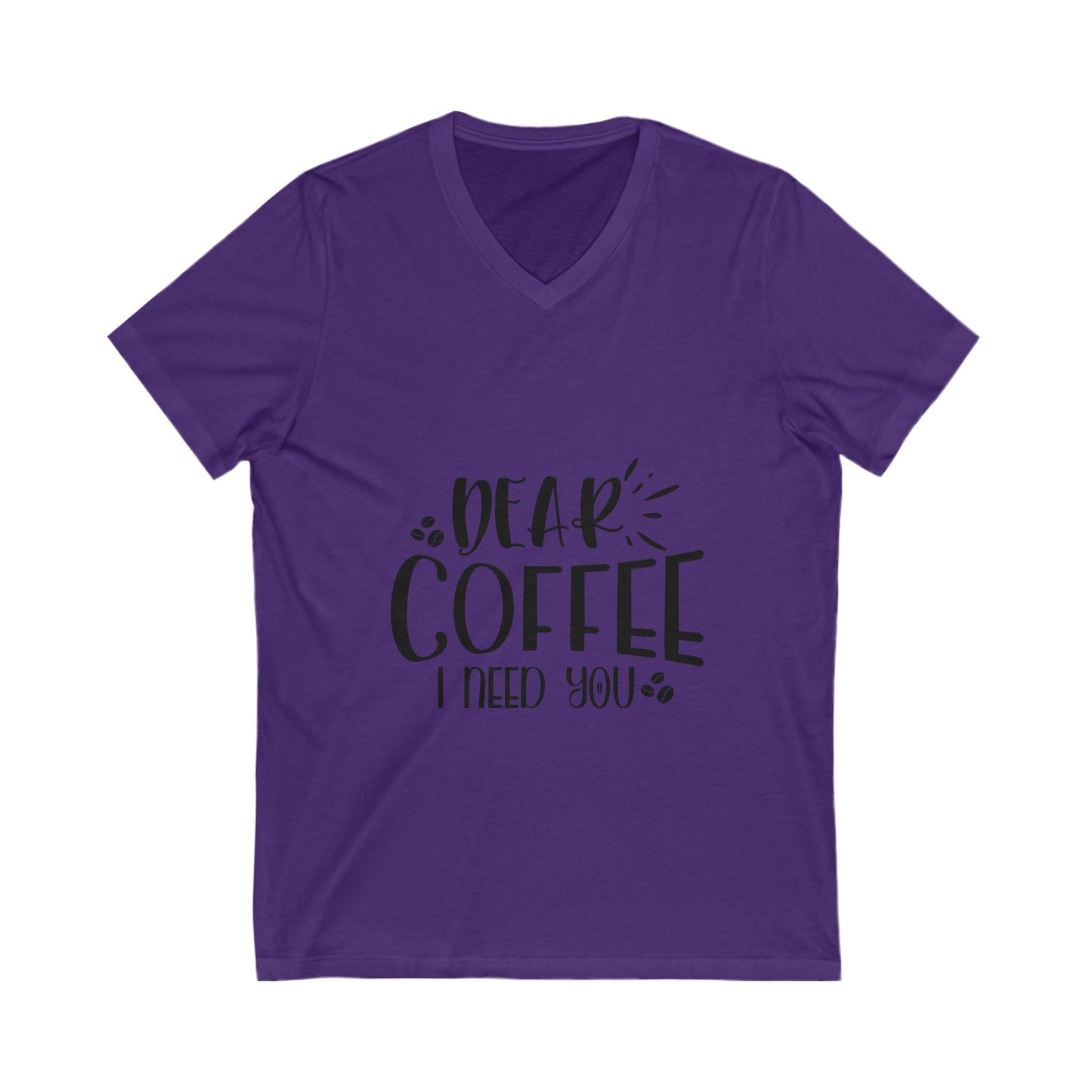 Dear Coffee I Need You Unisex Short Sleeve V-neck Tshirt