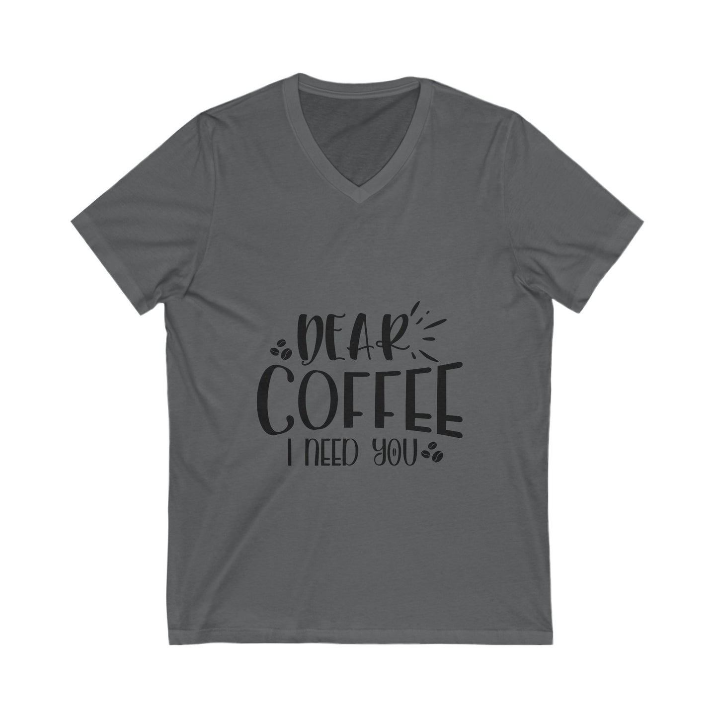 Dear Coffee I Need You Unisex Short Sleeve V-neck Tshirt