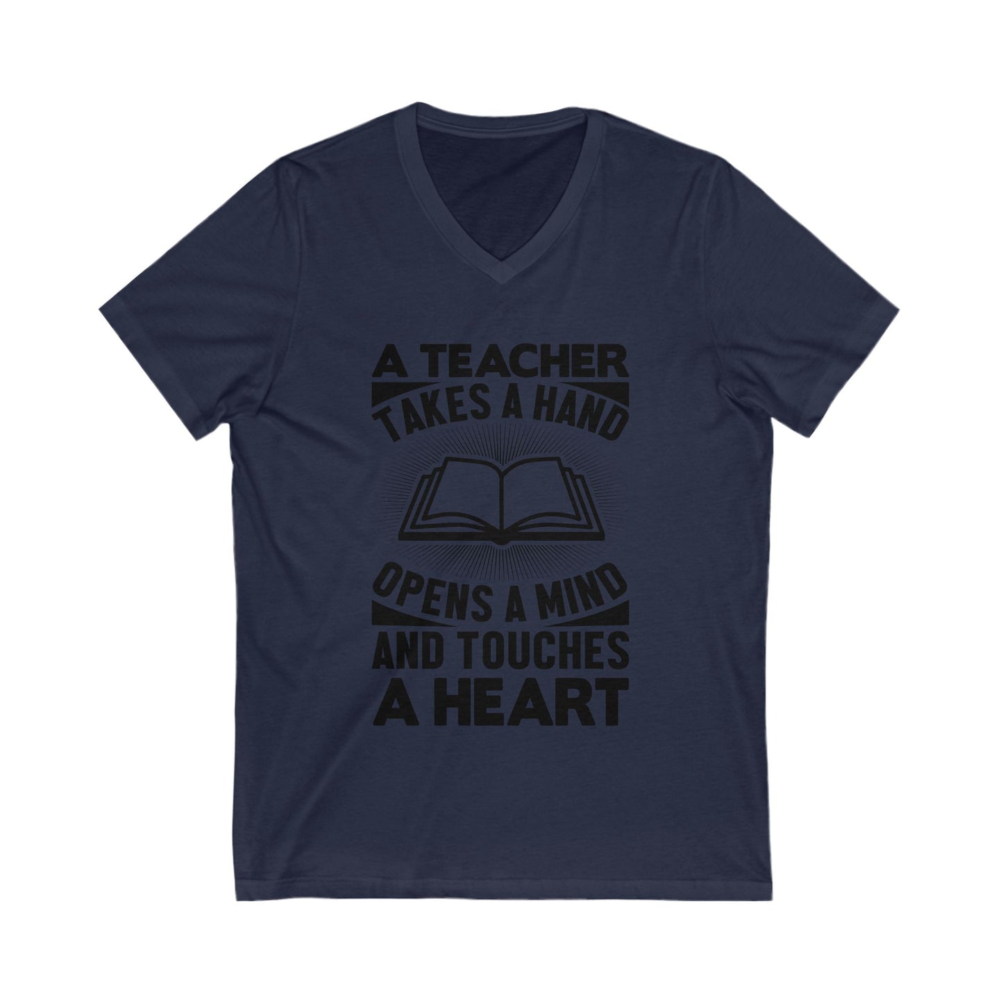 A Teacher Takes The Hand, Opens The Mind And Touches The Heart Unisex Short Sleeve V-neck Tshirt