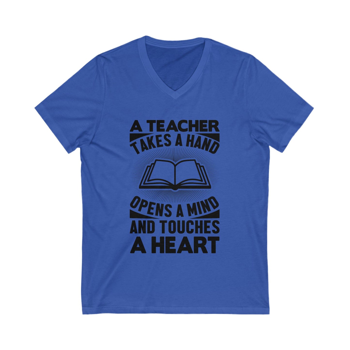 A Teacher Takes The Hand, Opens The Mind And Touches The Heart Unisex Short Sleeve V-neck Tshirt