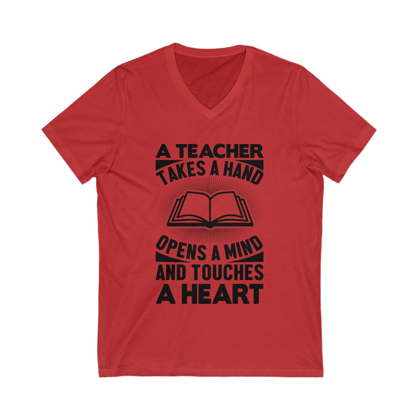 A Teacher Takes The Hand, Opens The Mind And Touches The Heart Unisex Short Sleeve V-neck Tshirt