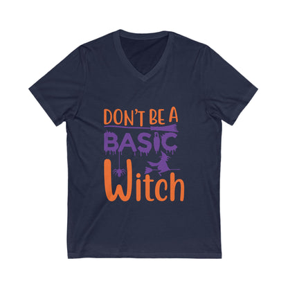 Dont Be A Basic Witch Unisex Short Sleeve V-neck Tshirt