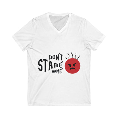 Dont Stare At Me Unisex Short Sleeve V-neck Tshirt