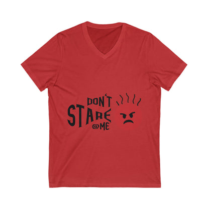Dont Stare At Me Unisex Short Sleeve V-neck Tshirt