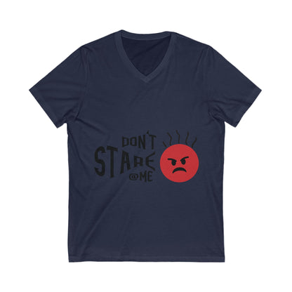 Dont Stare At Me Unisex Short Sleeve V-neck Tshirt