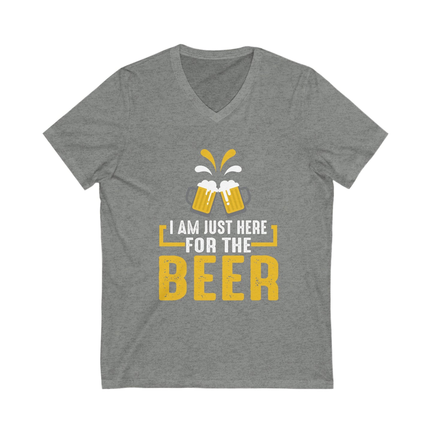 I Am Just Here For The Beer Unisex Short Sleeve V-neck Tshirt