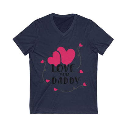 Love You Daddy Unisex Short Sleeve V-neck Tshirt