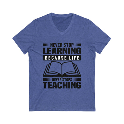Never Stop Learning Unisex Short Sleeve V-neck Tshirt