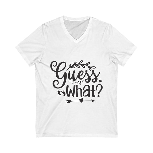 Guess What Unisex Short Sleeve V-neck Tshirt