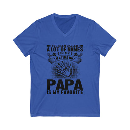 I'Ve Been Called A Lot Of Names, Papa Is My Fav Unisex Short Sleeve V-neck Tshirt