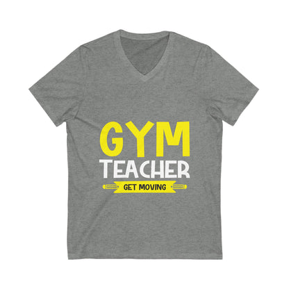 Gym Teacher Get Moving Unisex Short Sleeve V-neck Tshirt