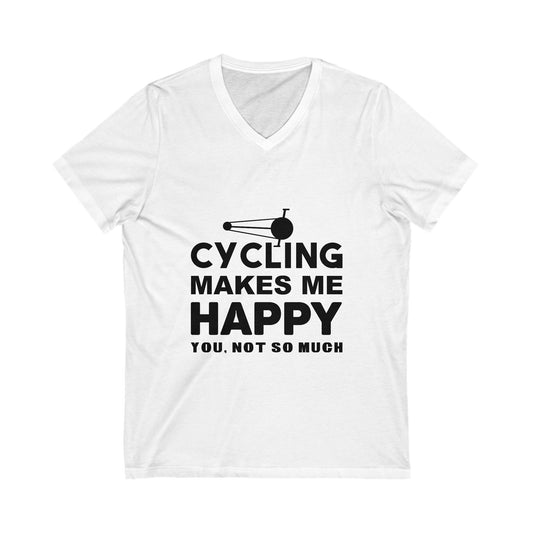 Cycling Makes Me Happy. You, Not So Much Unisex Short Sleeve V-neck Tshirt