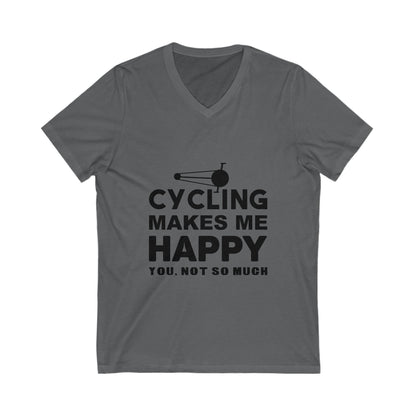 Cycling Makes Me Happy. You, Not So Much Unisex Short Sleeve V-neck Tshirt