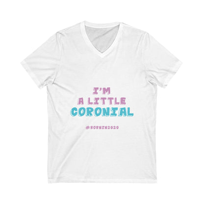 ‘Coronial’ Unisex V-Neck Tee – Fun & Comfy Short Sleeve Shirt for Newborn Celebrations