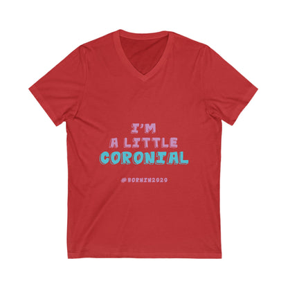 ‘Coronial’ Unisex V-Neck Tee – Fun & Comfy Short Sleeve Shirt for Newborn Celebrations