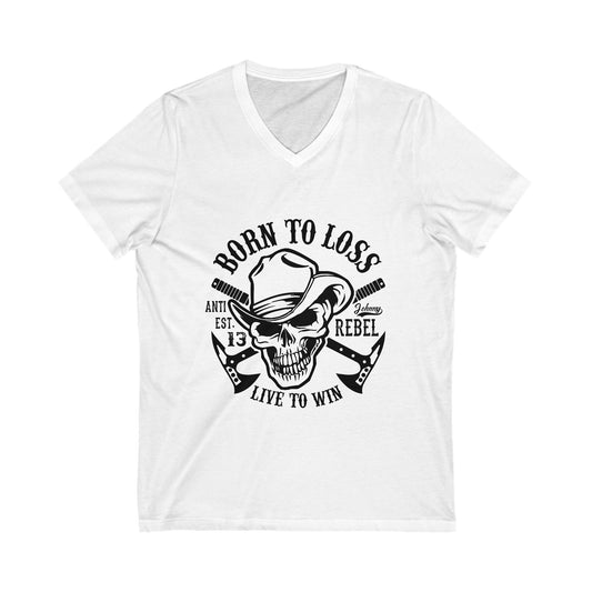 Born To Loss Unisex Short Sleeve V-neck Tshirt