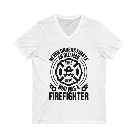 Never Understimate An Old Man Who As A Firefighter Unisex Short Sleeve V-neck Tshirt
