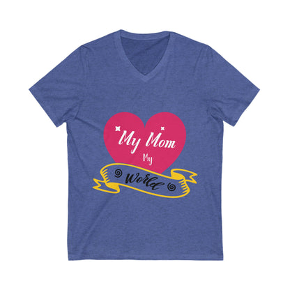 My Mom My World Unisex Short Sleeve V-neck Tshirt