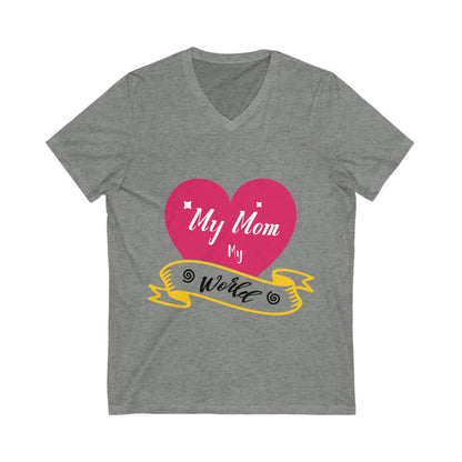 My Mom My World Unisex Short Sleeve V-neck Tshirt