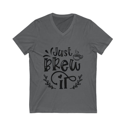 Just Brew It Unisex Short Sleeve V-neck Tshirt