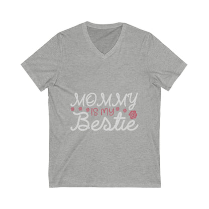 Mommy Is My Bestie Unisex Short Sleeve V-neck Tshirt