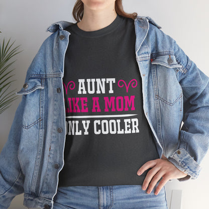“Aunt Like a Mom” T-Shirt – Love & Laughter