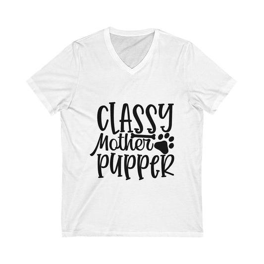 Classy Mother Pupper Unisex Short Sleeve V-neck Tshirt