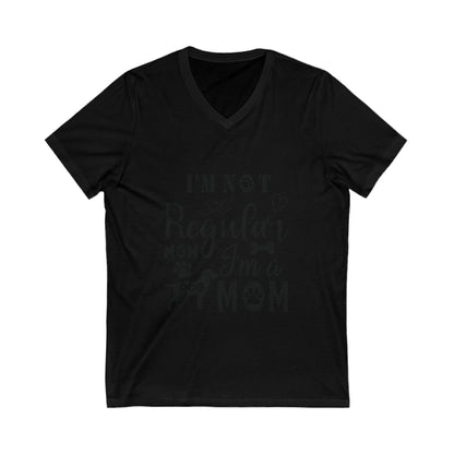 I'M Not A Regular Mom I'M A Dog Mom Unisex Short Sleeve V-neck Tshirt