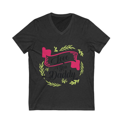 Love You Dad Unisex Short Sleeve V-neck Tshirt