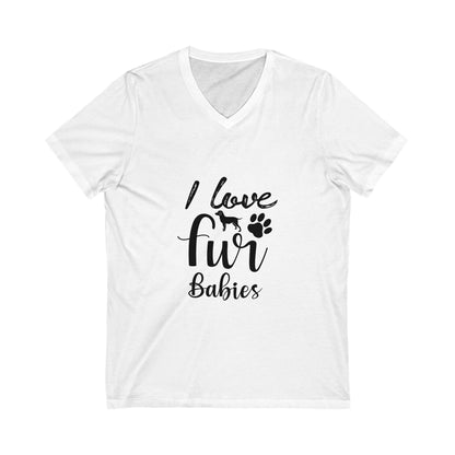 I Love Fur Babies Unisex Short Sleeve V-neck Tshirt