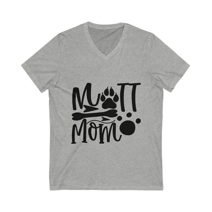 Mutt Mom Unisex Short Sleeve V-neck Tshirt