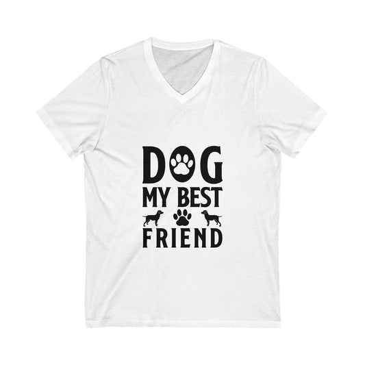 Dog My Best Friend Unisex Short Sleeve V-neck Tshirt