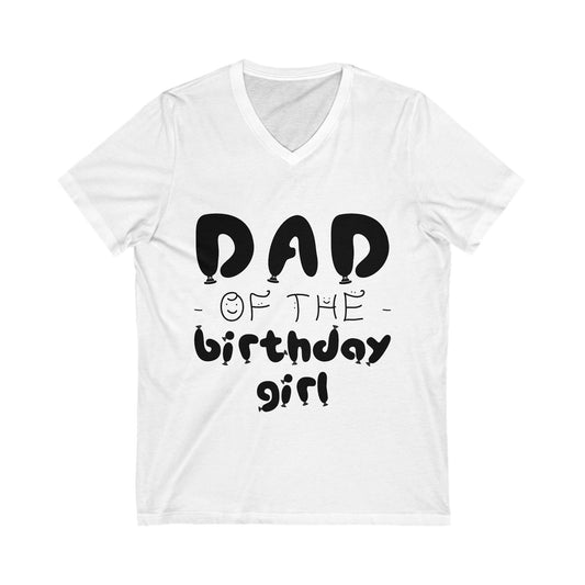 Dad Of The Birthday Girl Unisex Short Sleeve V-neck Tshirt