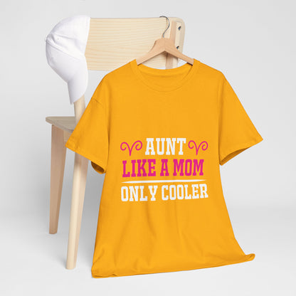 “Aunt Like a Mom” T-Shirt – Love & Laughter