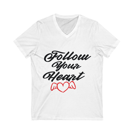 Follow Your Heart Unisex Short Sleeve V-neck Tshirt