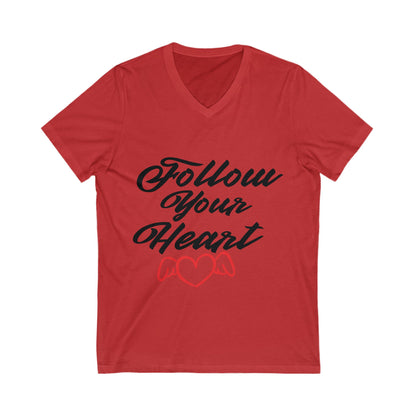 Follow Your Heart Unisex Short Sleeve V-neck Tshirt