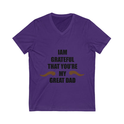 I Am Grateful That You Are My Great Dad Unisex Short Sleeve V-neck Tshirt