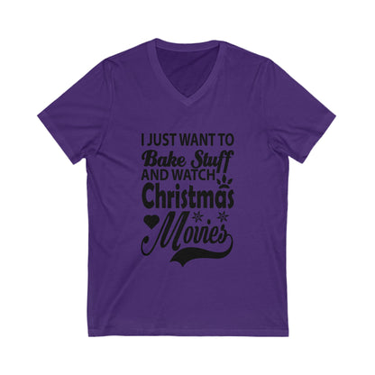 I Just Want To Bake Stuff & Watch Christmas Movies Unisex Short Sleeve V-neck Tshirt