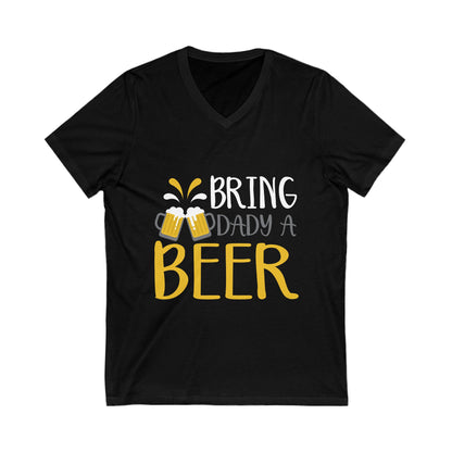 Bring A Dady Beer Unisex Short Sleeve V-neck Tshirt