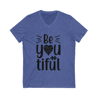Be You Tiful Unisex Short Sleeve V-neck Tshirt