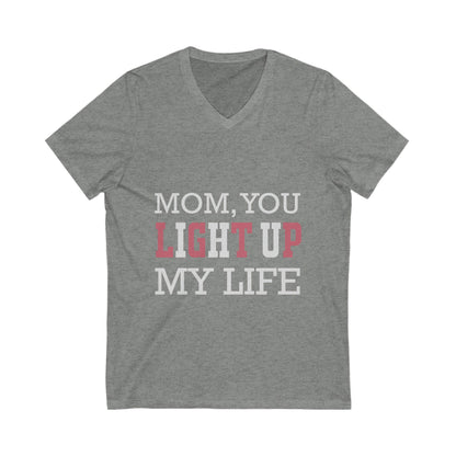 Mom You Light Up My Life Unisex Short Sleeve V-neck Tshirt