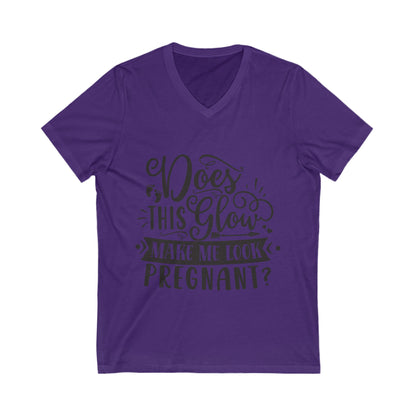 Does This Glow Make Me Look Pregnant Unisex Short Sleeve V-neck Tshirt