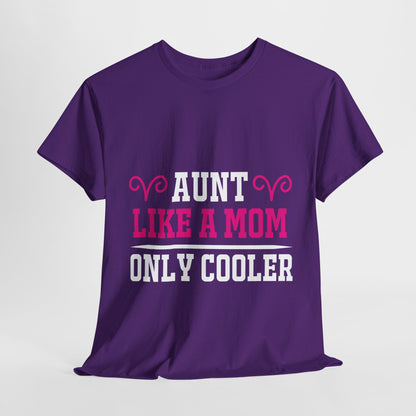 “Aunt Like a Mom” T-Shirt – Love & Laughter