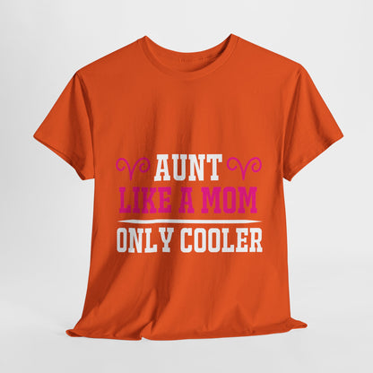 “Aunt Like a Mom” T-Shirt – Love & Laughter