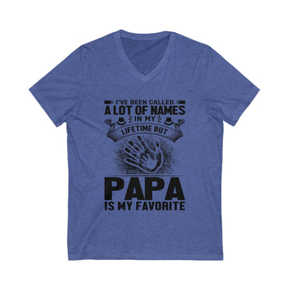 I'Ve Been Called A Lot Of Names, Papa Is My Fav Unisex Short Sleeve V-neck Tshirt