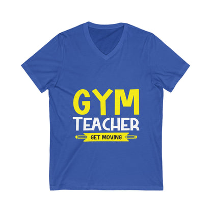 Gym Teacher Get Moving Unisex Short Sleeve V-neck Tshirt