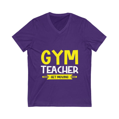 Gym Teacher Get Moving Unisex Short Sleeve V-neck Tshirt