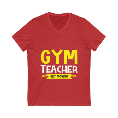 Gym Teacher Get Moving Unisex Short Sleeve V-neck Tshirt